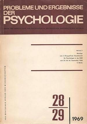 Probleme und Ergebnisse der Psychologie. Heft 28, 29/1969;Organ der Gesellschaft für Psychologie ...