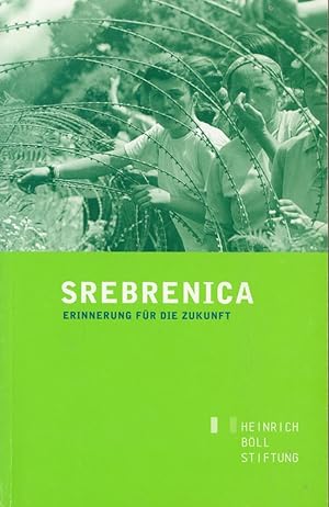 Seller image for Srebrenica: Erinnerung fr die Zukunft for sale by Antiquariat Kastanienhof