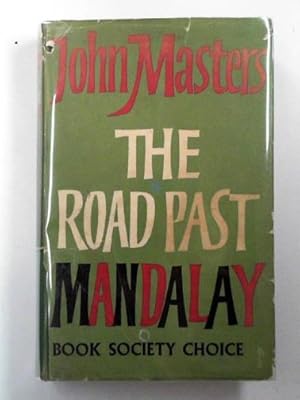 Immagine del venditore per The road past Mandalay: a personal narrative venduto da Cotswold Internet Books