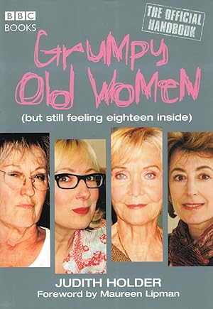 Grumpy Old Women : But Still Feeling Eighteen Inside :