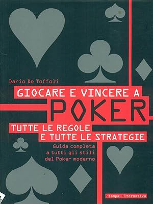 Immagine del venditore per Giocare e vincere a poker. Tutte le regole e tutte le strategie venduto da Librodifaccia