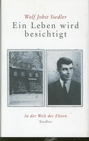 Bild des Verkufers fr Ein Leben wird besichtigt: In der Welt der Eltern zum Verkauf von Antiquariat Kastanienhof