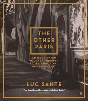 Bild des Verkufers fr The Other Paris: An illustrated journey through a city's poor and Bohemian past zum Verkauf von WeBuyBooks