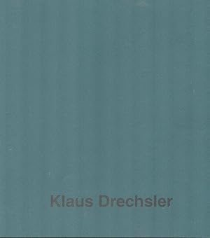Seller image for Klaus Drechsler, Malerei und Graphik for sale by Antiquariat Kastanienhof