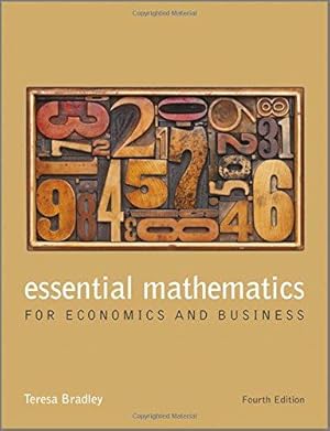 Bild des Verkufers fr Essential Mathematics for Economics and Business, 4th Edition zum Verkauf von WeBuyBooks