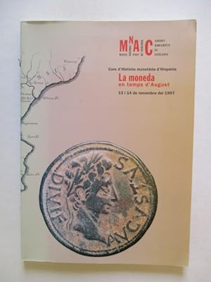 Seller image for La moneda en temps d'August: Curs d'historia monetaria d'Hispania for sale by GREENSLEEVES BOOKS