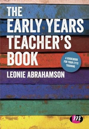 Seller image for The Early Years Teacher's Book: Achieving Early Years Teacher Status for sale by WeBuyBooks