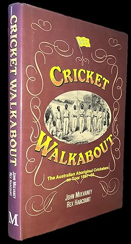 Seller image for Cricket Walkabout: The Australian Aboriginal Cricketers on Tour 1867-68 for sale by Pastsport