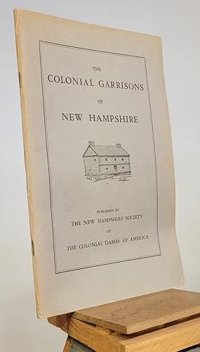 The Colonial Garrisons of New Hampshire