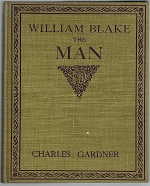 William Blake : The Man