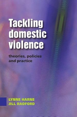 Imagen del vendedor de Tackling Domestic Violence: Theories, Policies And Practice: Theories, Policies and Practice a la venta por WeBuyBooks