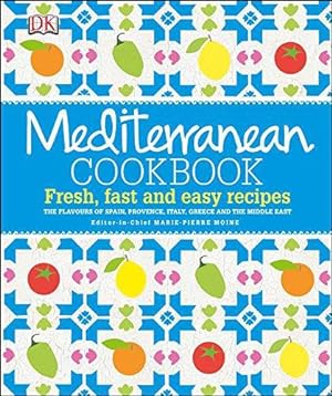 Imagen del vendedor de Mediterranean Cookbook: Fresh, Fast and Easy Recipes a la venta por WeBuyBooks
