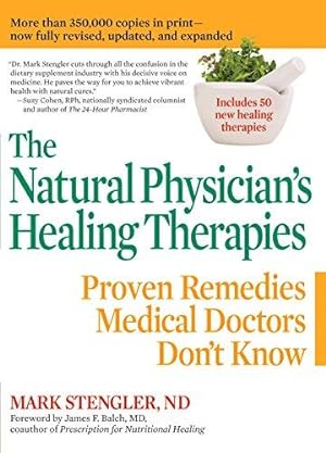Image du vendeur pour Natural Physician's Healing Therapies: Proven Remedies Medical Doctors Don't Know mis en vente par WeBuyBooks 2