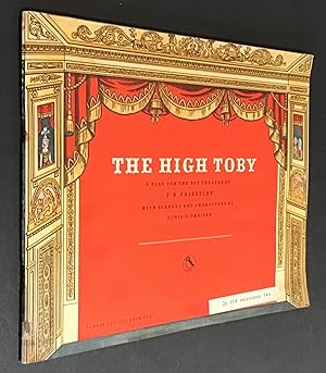 The High Toby. A Play for the Toy Theatre by J B Priestley with Scenery and Characters by Doris Z...