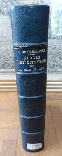 Eloges des citoyens de la ville de Caen