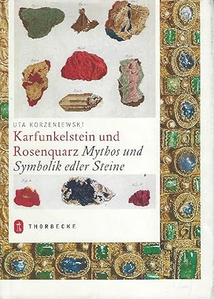 Karfunkelstein und Rosenquarz Mythos und Symbolik edler Steine