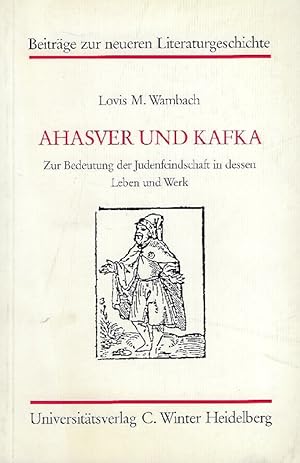 Seller image for Ahasver und Kafka. Zur Bedeutung der Judenfeindschaft in dessen Leben und Werk for sale by Antiquariat Lcke, Einzelunternehmung