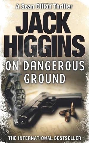 Seller image for On Dangerous Ground. Jack Higgins: Book 3 (Sean Dillon Series) for sale by WeBuyBooks