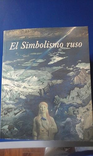 Seller image for EL SIMBOLISMO RUSO. Catlogo de la exposicin (Madrid.Barcelona, 1999) for sale by Multilibro