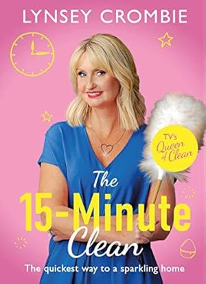 Bild des Verkufers fr Queen of Clean - The 15-Minute Clean: The quickest way to a sparkling home zum Verkauf von WeBuyBooks