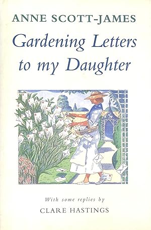 Seller image for Gardening Letters to my Daughter for sale by M Godding Books Ltd