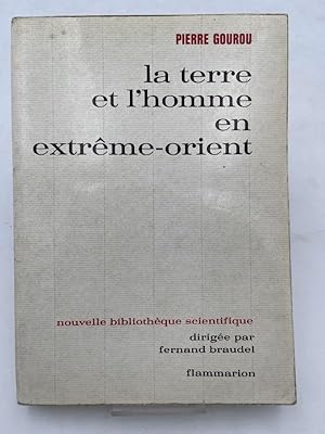 Bild des Verkufers fr La terre et l'homme en extrme-orient zum Verkauf von LIBRAIRIE GIL-ARTGIL SARL