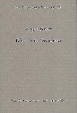 Bild des Verkufers fr Die schne Dcadence Geschichte eines literarischen Paradoxons zum Verkauf von Antiquariat Lcke, Einzelunternehmung