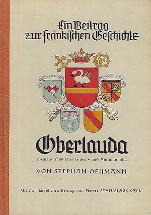 Oberlauda, ehemals fränkischer Grafen- und Amtmannssitz. Mit einem Beitrag über die kirchliche Ge...