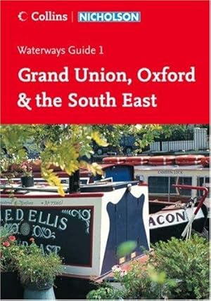 Seller image for Grand Union, Oxford and The South East: Book 1 (Collins/Nicholson Waterways Guides) for sale by WeBuyBooks