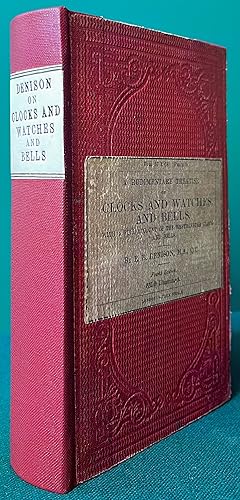 Seller image for A RUDIMENTARY TREATISE ON CLOCKS AND WATCHES AND BELLS: with a Full Account of the Westminster Clock and Bells for sale by Chaucer Bookshop ABA ILAB