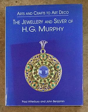 Immagine del venditore per The Jewellery and Silver of H G Murphy : Arts And Crafts To Art Deco venduto da Reader's Books