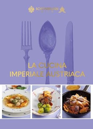Bild des Verkufers fr La cucina imperiale austriaca (sterreichs Imperiale Kche) zum Verkauf von Rheinberg-Buch Andreas Meier eK