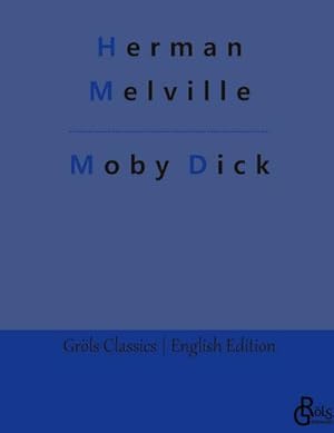 Bild des Verkufers fr Moby Dick: The Whale (Grls Classics English Edition - Hardcover) zum Verkauf von Rheinberg-Buch Andreas Meier eK