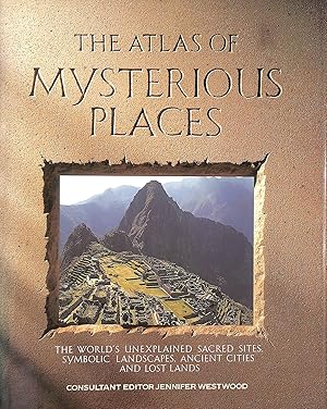 Seller image for The Atlas Of Mysterious Places for sale by M Godding Books Ltd