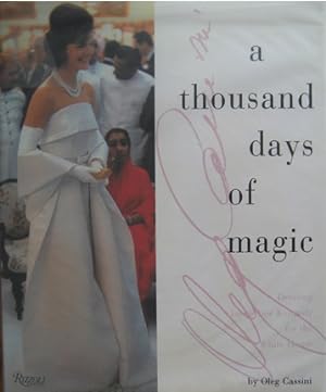 Immagine del venditore per A Thousand Days of Magic. Dressing Jacueline Kennedy for the White House. venduto da Antiquariat Bernd Preler