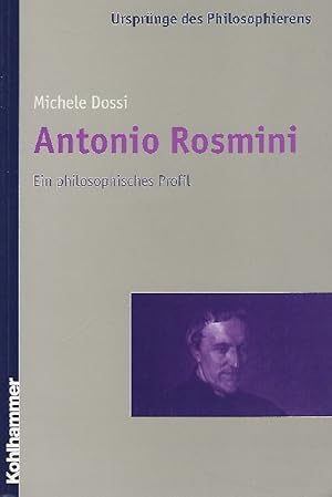 Seller image for Antonio Rosmini Ein philosophisches Profil for sale by Antiquariat Lcke, Einzelunternehmung