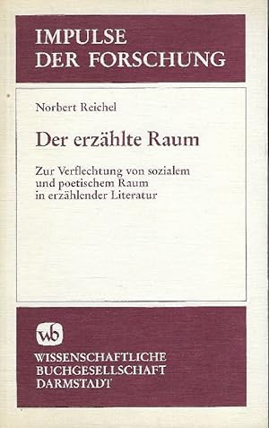 Seller image for Der erzhlte Raum Zur Verflechtung von sozialem u. poet. Raum in erzhlender Literatur for sale by Antiquariat Lcke, Einzelunternehmung
