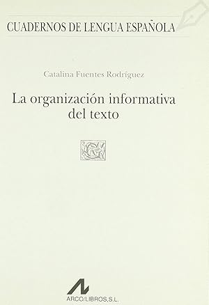 Imagen del vendedor de La organizacin informativa del texto. a la venta por Librera PRAGA