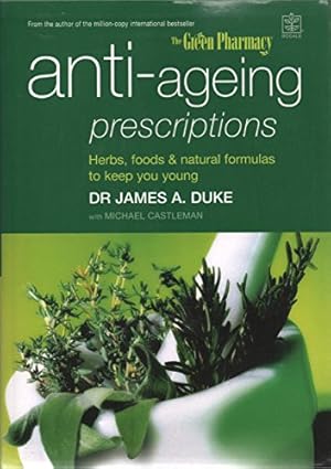 Bild des Verkufers fr The Green Pharmacy - anti-ageing prescriptions (Herbs, foods & natural formulas to keep you young) zum Verkauf von WeBuyBooks