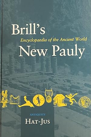 Bild des Verkufers fr Brill's New Pauly. Encyclopaedia of the Ancient World. Antiquity Volume 6: Hat-Jus zum Verkauf von Antiquariaat Schot