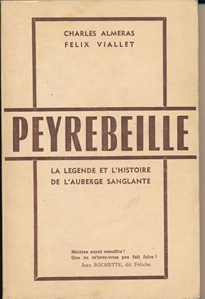 Imagen del vendedor de Peyrebeille. La lgende et l'histoire de l'auberge sanglante a la venta por LIBRAIRIE GIL-ARTGIL SARL