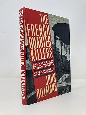 Seller image for The French Quarter Killers; the True Story of the Protected Witness Murders for sale by Southampton Books
