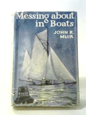 Immagine del venditore per Messing About In Boats. venduto da World of Rare Books