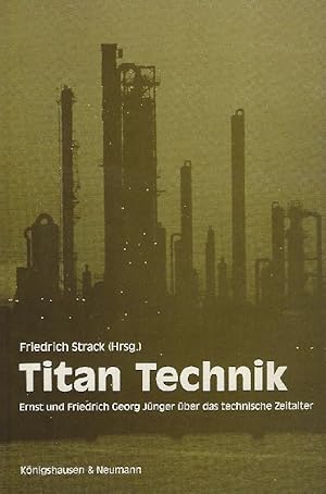 Bild des Verkufers fr Titan Technik Ernst und Friedrich Georg Jnger ber das technische Zeitalter zum Verkauf von Antiquariat Lcke, Einzelunternehmung