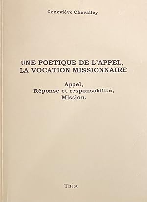 Seller image for Une poetique de l'appel, la vocation missionnaire. Appel, rponse et responsabilit, Mission for sale by Antiquariaat Schot