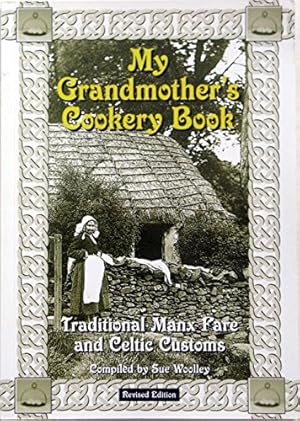 Seller image for My Grandmother's Cookery Book: 50 Manx Recipes for sale by WeBuyBooks