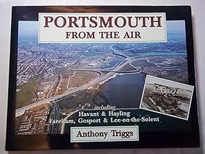 Imagen del vendedor de Portsmouth from the Air. Including Havant & Hayling, Fareham, Gosport & Lee-on-the-Solent. a la venta por Carmarthenshire Rare Books