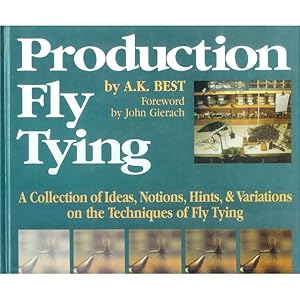 Bild des Verkufers fr PRODUCTION FLY TYING. By A.K. Best. zum Verkauf von Coch-y-Bonddu Books Ltd