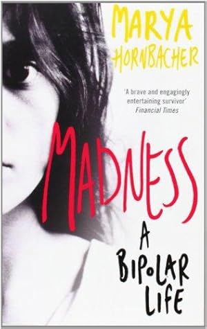 Imagen del vendedor de Madness: A Bipolar Life a la venta por WeBuyBooks