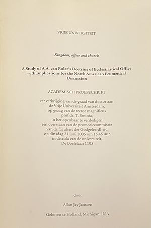 Bild des Verkufers fr Kingdom, Office and Church. A Study of A.A. van Ruler's Doctrine of Ecclestiastical Office with Implications for the North American Ecumenical Discussion zum Verkauf von Antiquariaat Schot